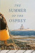 Summer of the Osprey -- Bok 9781608934836