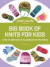 Jorid Linvik's Big Book of Knits for Kids -- Bok 9781570769863