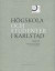 Högskola och studenter i Sverige: en bok om högskolan, universitetsfilialen, lärarhögskolan -- Bok 9789185019199