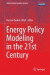 Energy Policy Modeling in the 21st Century -- Bok 9781461486060