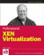 Professional XEN Virtualization -- Bok 9780470138113