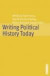 Writing Political History Today -- Bok 9783593398068