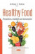 Healthy Food: Perspectives, Availability and Consumption -- Bok 9781536176001