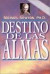 Destino de las Almas: Un Eterno Crecimiento Espiritual = Destiny of Souls -- Bok 9781567184983