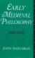 Early Medieval Philosophy 480-1150 -- Bok 9780415000703