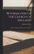 The Reformation of the Church of England -- Bok 9781017995107