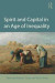 Spirit and Capital in an Age of Inequality -- Bok 9781315413525