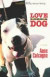 Love Like a Dog -- Bok 9781452834986