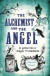 Alchemist and the Angel -- Bok 9781444002836