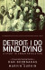 Detroit: I Do Mind Dying -- Bok 9781642598520