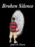 Broken Silence -- Bok 9781462072569