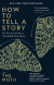 How to Tell a Story -- Bok 9781780725673