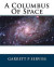 A Columbus Of Space -- Bok 9781533570635