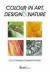 Colour in Art, Design and Nature -- Bok 9781845645687