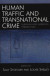 Human Traffic and Transnational Crime -- Bok 9781461637554