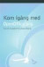 Kom ig&aring;ng med OpenOffice.org (Swedish Edition) -- Bok 9781409235408
