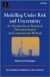 Modelling Under Risk and Uncertainty -- Bok 9780470695142