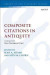 Composite Citations in Antiquity -- Bok 9780567692528
