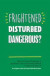 Frightened, Disturbed, Dangerous? -- Bok 9781785922145