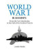 World War 1: World War I in 50 Events: From the Very Beginning to the Fall of the Central Powers (War Books, World War 1 Books, War -- Bok 9781530767892