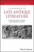 Companion to Late Antique Literature -- Bok 9781118830352