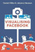 Visualising Facebook -- Bok 9781911307358