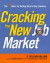 Cracking the New Job Market: The 7 Rules for Getting Hired in Any Economy -- Bok 9780814417348