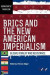 BRICS and the New American Imperialism -- Bok 9781776145287