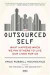 Outsourced Self -- Bok 9781250024190