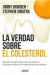 Verdad Sobre El Colesterol, La -- Bok 9788479538507