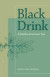 Black Drink -- Bok 9780820326962