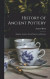 History of Ancient Pottery -- Bok 9781015773653