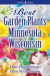 Best Garden Plants for Minnesota and Wisconsin -- Bok 9781551055008