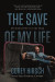 The Save of My Life: My Journey Out of the Dark -- Bok 9781443461092