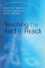 Reaching the Hard to Reach -- Bok 9780470019412