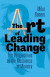 The Art of Leading Change -- Bok 9781506485065