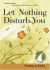 Let Nothing Disturb You -- Bok 9781594711527