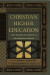 Christian Higher Education -- Bok 9781433556531