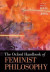 The Oxford Handbook of Feminist Philosophy -- Bok 9780190628925