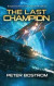 The Last Champion: Book 4 of The Last War Series -- Bok 9781719545846