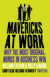 Mavericks at Work: Why The Most Original Minds in Business Win -- Bok 9780007244072