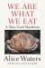 We Are What We Eat -- Bok 9780525561538