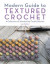 Modern Guide to Textured Crochet -- Bok 9781781269497