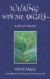 Walking with the Angels -- Bok 9780854871094