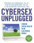 Cybersex Unplugged: Finding Sexual Health in an Electronic World -- Bok 9781453626450