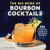 The Big Book of Bourbon Cocktails: 100 Timeless, Creative & Tempting Recipes -- Bok 9781638788089