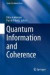 Quantum Information and Coherence -- Bok 9783319040622