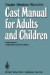 Cast Manual for Adults and Children -- Bok 9783642673962