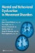 Mental and Behavioral Dysfunction in Movement Disorders -- Bok 9781617373725
