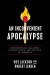 An Inconvenient Apocalypse -- Bok 9780268203658